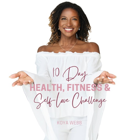 Get Loved Up 10-Day Health, Fitness & Self-Love Challenge Blog Post by Koya Webb